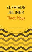 Three Plays: Rechnitz, the Merchant's Contracts, Charges (The Supplicants) 