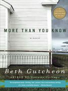 More Than you Know: A Novel (en Inglés)