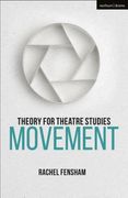 Theory for Theatre Studies: Movement (en Inglés)