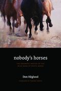 nobody´s horses,the dramatic rescue of the wild herd of white sands (en Inglés)