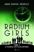 Radium Girls - Tome 2: Le Scandale des Filles-Fantômes (en Francés)