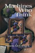 Machines Who Think: A Personal Inquiry Into the History and Prospects of Artificial Intelligence (en Inglés)