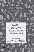 Isaiah Berlins Cold war Liberalism (Asan-Palgrave Macmillan Series) [Hardcover ] 