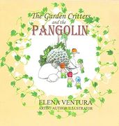 The Garden Critters and the Pangolin (en Inglés)