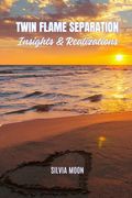 Twin Flame Separation: Insights & Realizations (en Inglés)