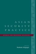 Asian Security Practice: Material and Ideational Influences (en Inglés)