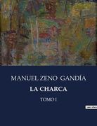 La Charca: Tomo I