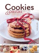 Cookies y Pastas Paso a Paso: Elaboración Propia y Decoración Artesanal