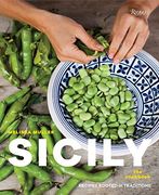 Sicily: The Cookbook: Recipes Rooted in Traditions (en Inglés)
