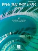 Blues, Jazz, Rock & Rags - Book 2: 12 Original Piano Solos - Intermediate Level (en Inglés)