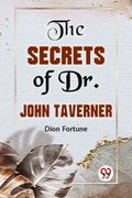 The Secrets Of Dr. John Taverner (en Inglés)