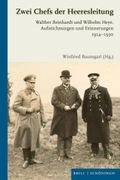 Zwei Chefs Der Heeresleitung: Walther Reinhardt Und Wilhelm Heye. Aufzeichnungen Und Erinnerungen 1914-1930 (en Alemán)
