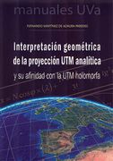 Interpretación Geométrica de la Proyección utm Analítica y su Afinidad con la utm Holomorfa