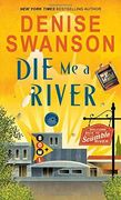 Die me a River (Welcome Back to Scumble River) (en Inglés)
