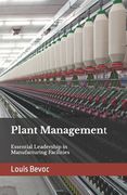 Plant Management: Essential Leadership in Manufacturing Facilities (en Inglés)