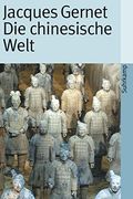 Die Chinesische Welt: Die Chinesische Welt von den Anfängen bis zur Jetztzeit (Suhrkamp Taschenbuch) (in German)