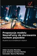 Propozycja modelu NeuroFuzzy do sterowania ruchem pojazdów (en Polaco)