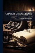 Charles Chapin Tracy (en Inglés)