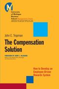 the compensation solution: how to develop an employee-driven rewards system (en Inglés)