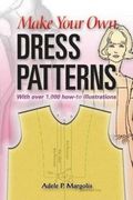 Make Your own Dress Patterns (en Inglés)