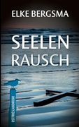 Seelenrausch: Ostfrieslandkrimi (en Alemán)
