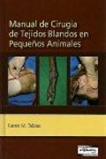 Manual de Cirugía de Tejidos Blandos en Pequeños Animales