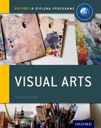 Ib Visual Arts Course Book: Oxford ib Diploma Programme (en Inglés)