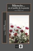 Silencio? en el jardín de la poesía