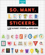 So. Many. Letter Stickers. 3,900 Alphabet Stickers for Word Nerds (Pipsticks+Workman) (en Inglés)