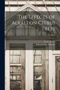 The Effects of Alkali on Citrus Trees; B318 (en Inglés)