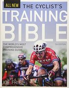 The Cyclist's Training Bible: The World's Most Comprehensive Training Guide (en Inglés)