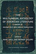 The Multilingual Anthology of American Literature: A Reader of Original Texts With English Translations (en Inglés)
