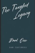 The Tangled Legacy: Book One (en Inglés)