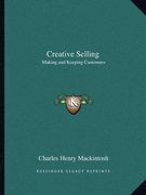 creative selling: making and keeping customers (en Inglés)