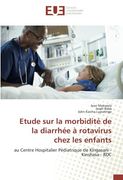 Etude sur la morbidité de la diarrhée à rotavirus chez les enfants (OMN.UNIV.EUROP.)