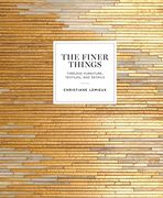 The Finer Things: Timeless Furniture, Textiles, and Details (en Inglés)