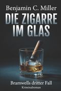 Die Zigarre im Glas. Bramwells dritter Fall (en Alemán)