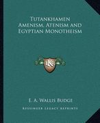 tutankhamen amenism, atenism and egyptian monotheism (en Inglés)