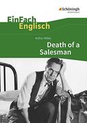 Einfach Englisch Textausgaben - Textausgaben für die Schulpraxis: Einfach Englisch Textausgaben: Arthur Miller: Death of a Salesman: Certain Private Conversations in two Acts and a Requiem (in German)