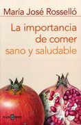 La importancia de comer sano y saludable (Spanish Edition)