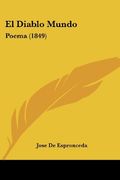 El Diablo Mundo: Poema (1849)