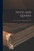Notes and Queries; Ser. 5, Vol. 7, Pt. 1 (January-June, 1877) (en Inglés)