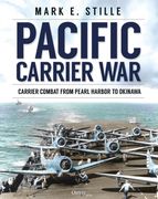 Pacific Carrier War: Carrier Combat from Pearl Harbor to Okinawa (en Inglés)