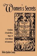 womens secrets: a translation of pseudo-albertus magnus' de secretis mulierum with commentaries (en Inglés)