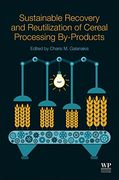 Sustainable Recovery and Reutilization of Cereal Processing By-Products (en Inglés)