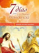 7 DIAS CON LA DIVINA PROVIDENCIA