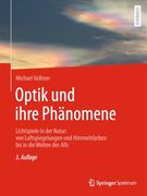 Optik und Ihre Phänomene: Lichtspiele in der Natur: Von Luftspiegelungen und Himmelsfarben bis in die Weiten des Alls (en Alemán)