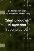 Criminalidad en la Sociedad Cubana Actual