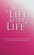 "Life After Life": The Untold Stories of Life in and out of My Season of Incarceration (en Inglés)