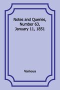 Notes and Queries, Number 63, January 11, 1851 (en Inglés)